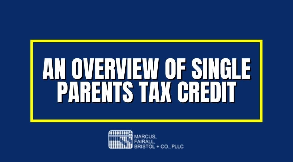 an-overview-of-single-parents-tax-credit-marcfair